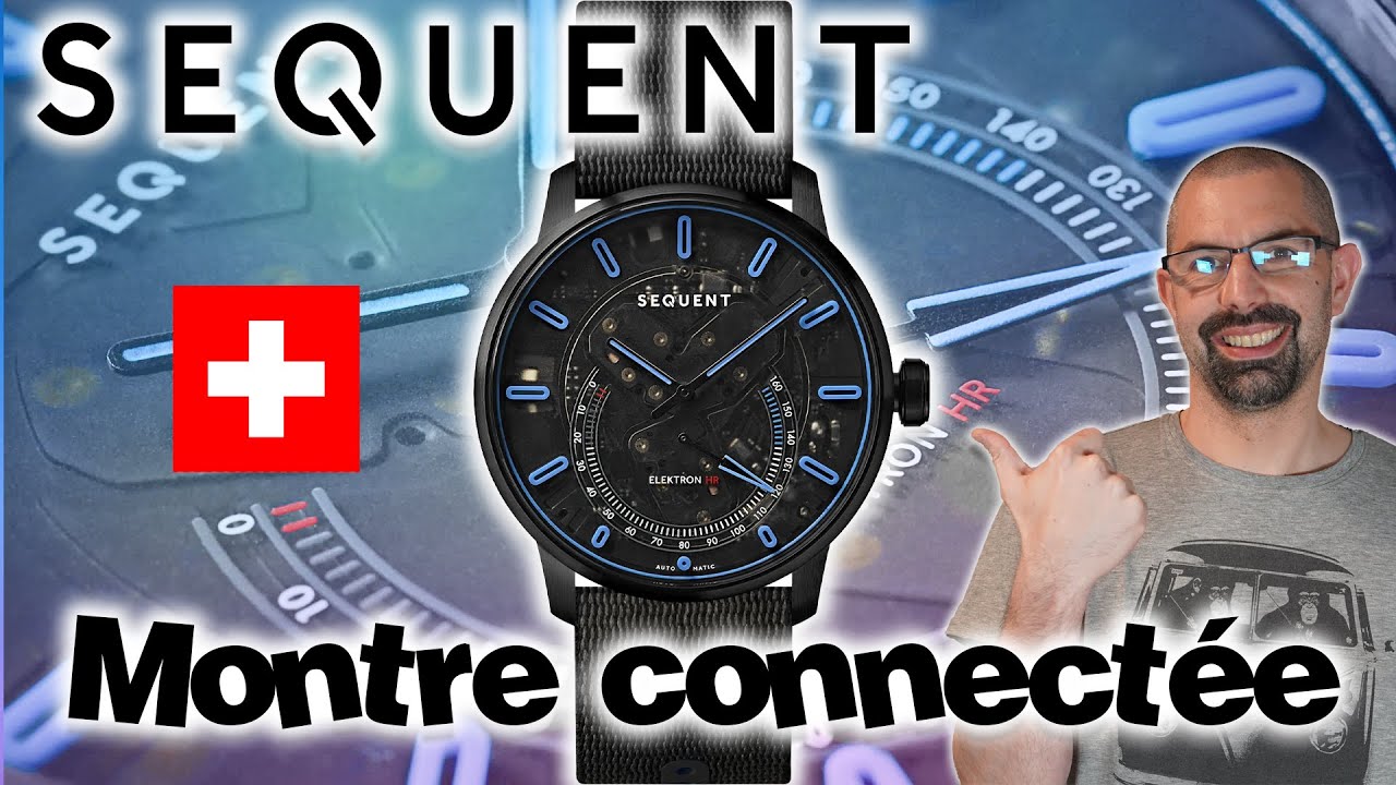 SEQUENT Elektron HR 2.2 La montre Suisse connectée HYBRIDE !