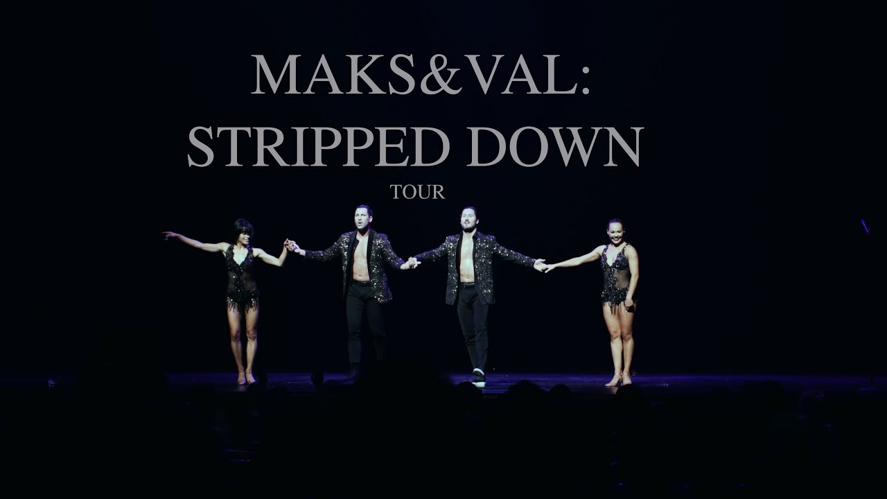 MAKS & VAL CHMERKOVSKIY | STRIPPED DOWN TOUR | NJ PAC, 2021