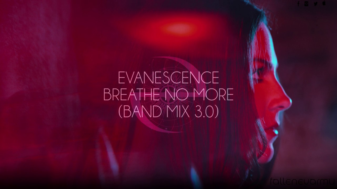 Evanescence - Breathe No More (Band Mix 3.0) by FallenEvArmy & Brian McCraw