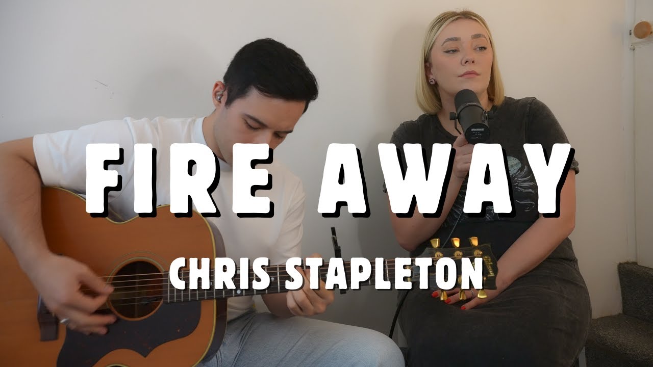 Fire Away - Chris Stapleton Cover