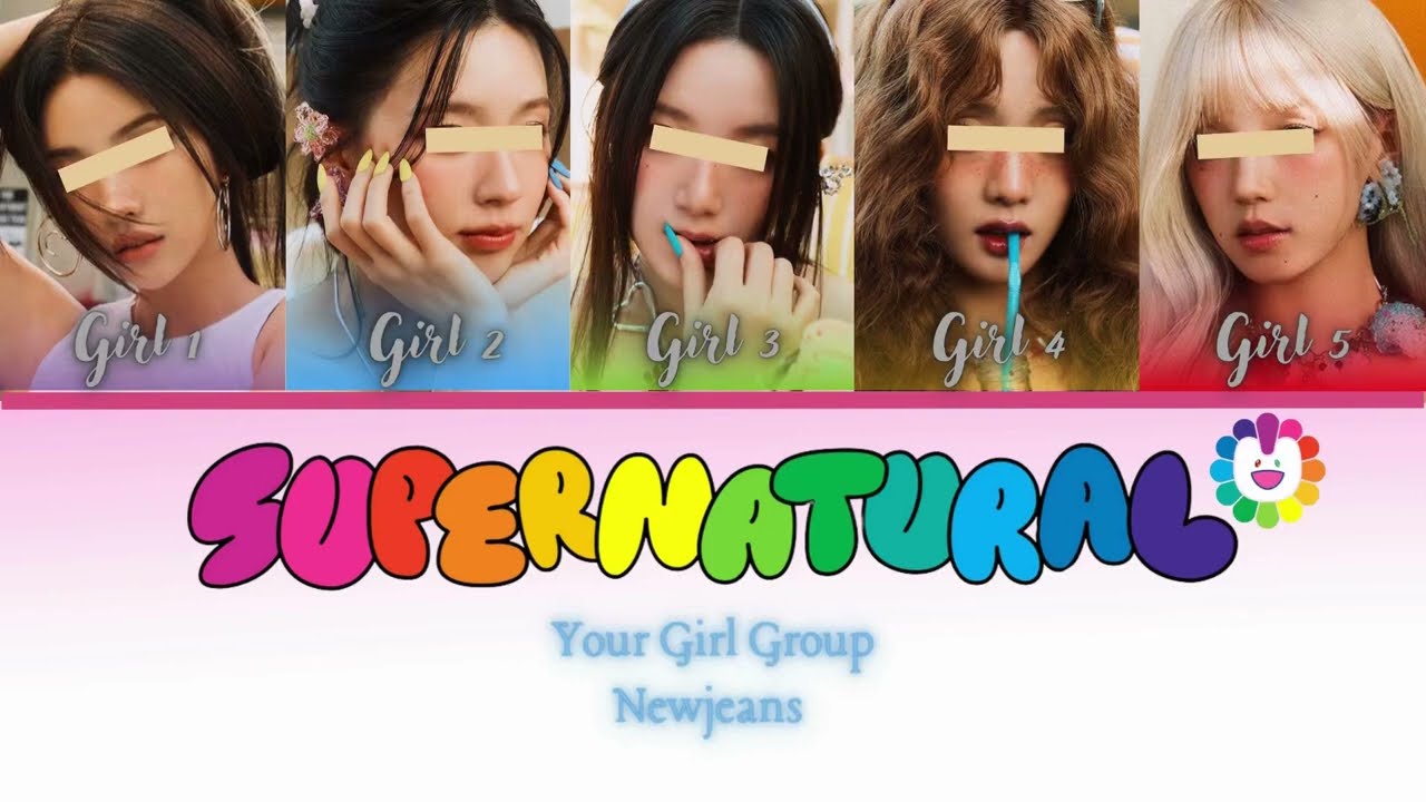 Your Girl Group [5 members] - Supernatural by NewJeans ☆