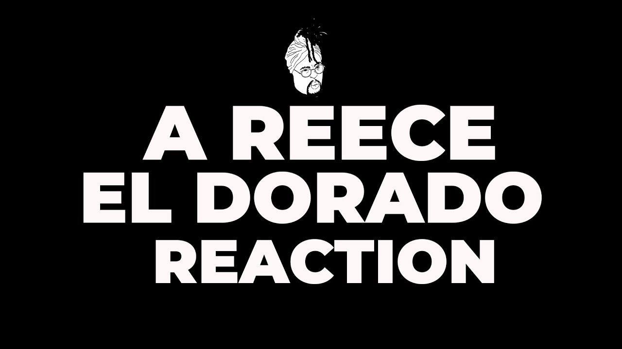 A Reece EL Dorado Ft Fly Anakin Reaction
