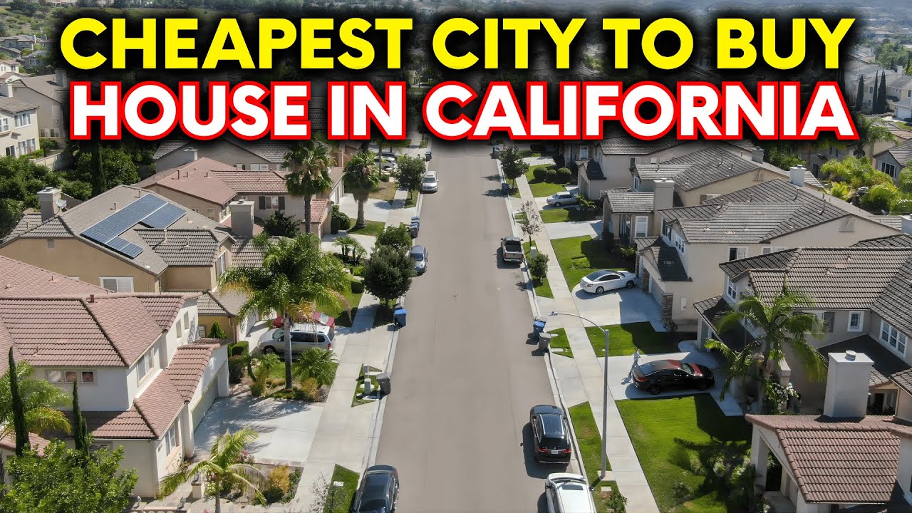 10 Cheapest Cities in California to Buy a House in 2026