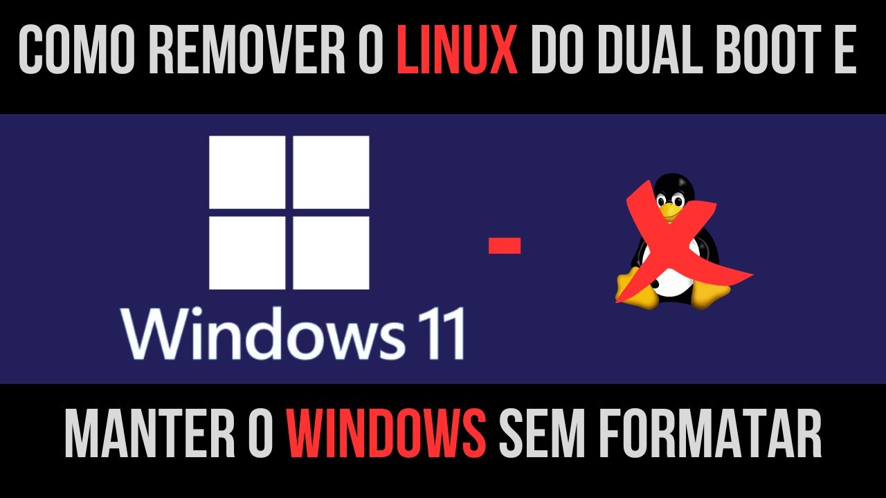 Como Remover o Linux do Dual Boot e Manter o Windows sem Formatar o Computador