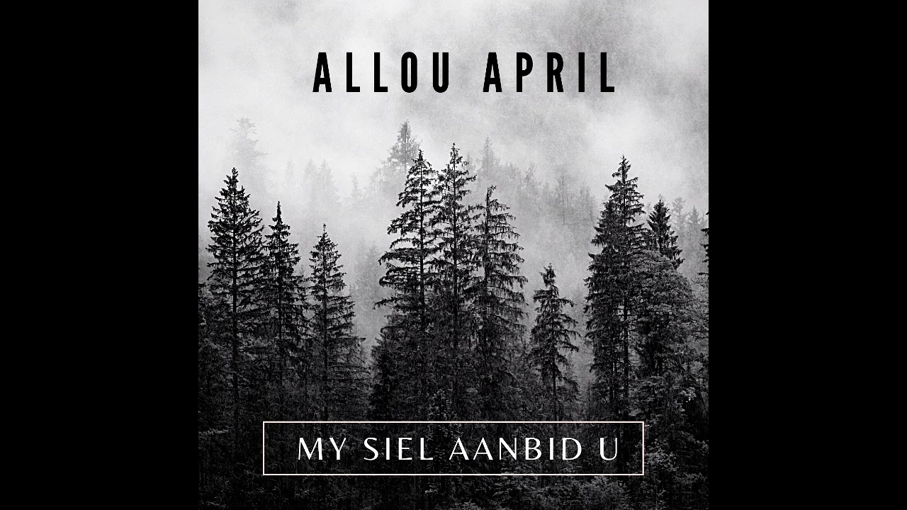 Allou April - My Siel Aanbid U 2021