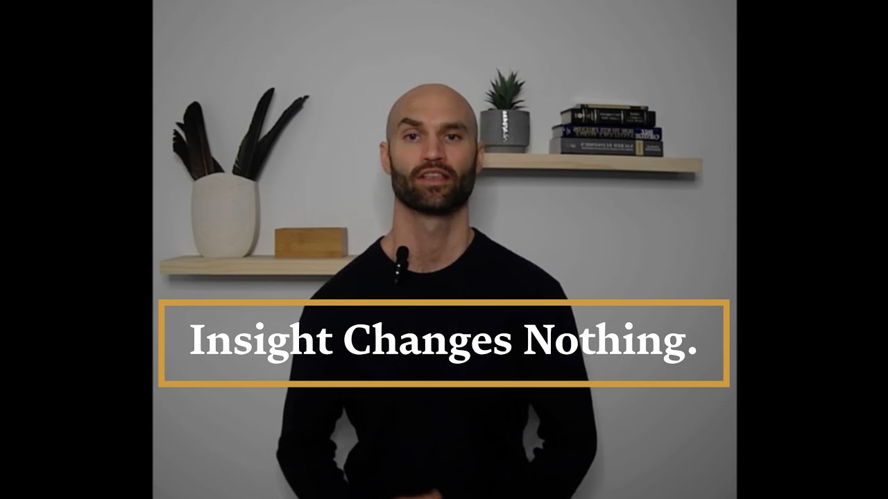 Insight Changes Nothing