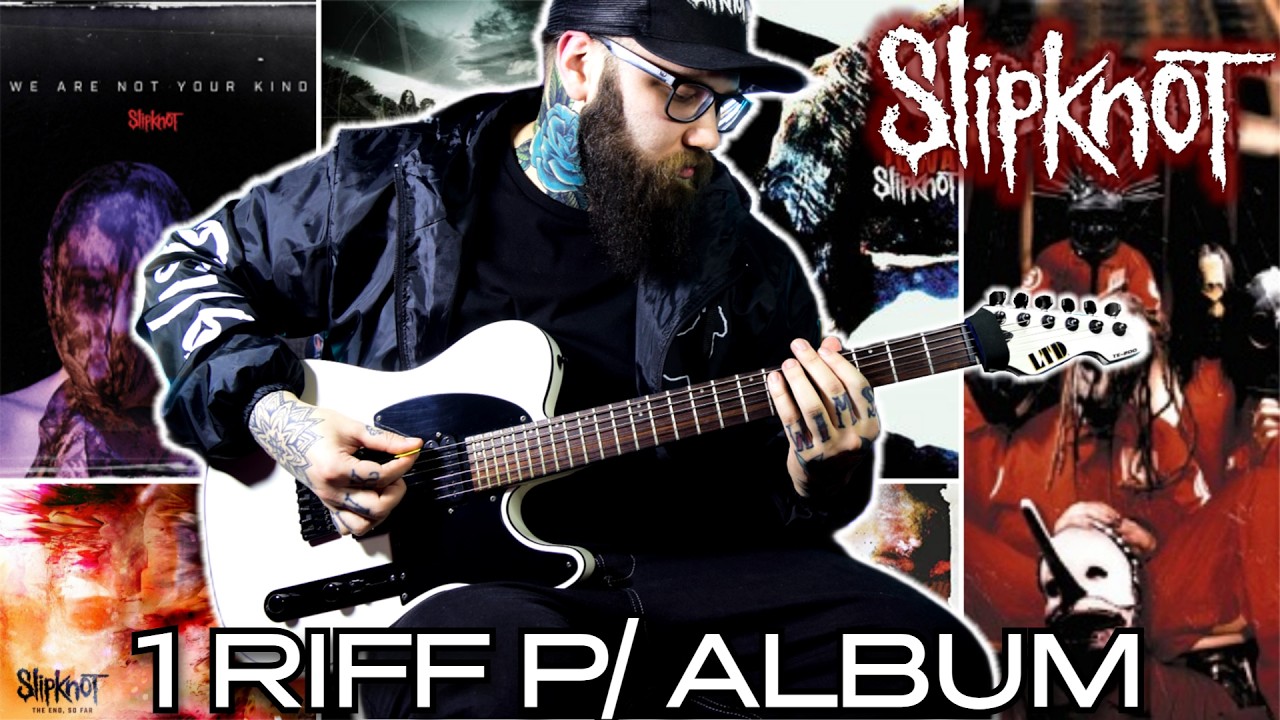 SLIPKNOT - 1 RIFF P/ ALBUM (1999 - 2022)