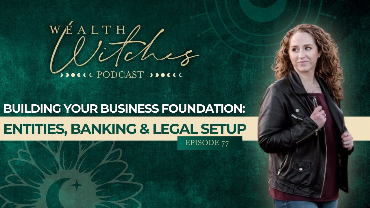 Building Your Business Foundation: Entities, Banking & Legal Setup