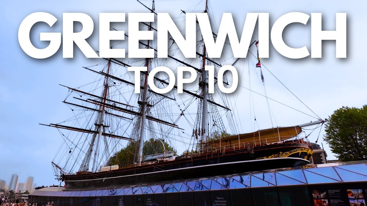 Explore the Top 10 Things to Do in Greenwich, London