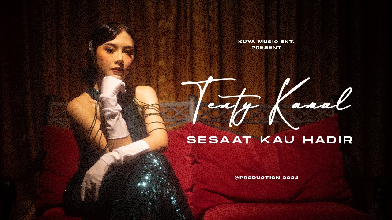 Tenty Kamal - Sesaat Kau Hadir (Official Music Video)