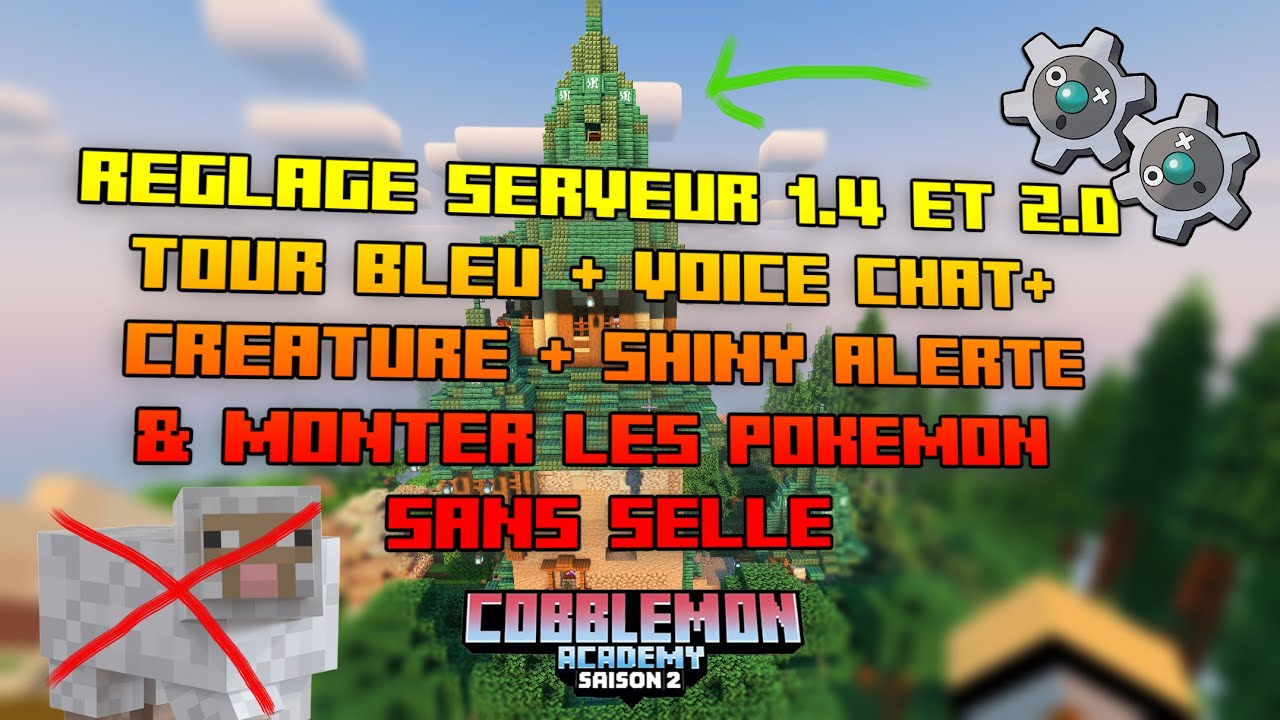[TUTO CONFIG] COBBLEMON ACADEMY AJOUTER LES TOURS BLEU ,VOICE CHAT,  ENLEVER LES MOBS 1.4  et 2.0 !