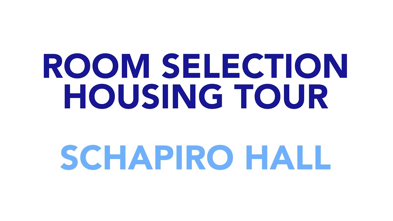 Room Selection Housing Tour: Schapiro Hall