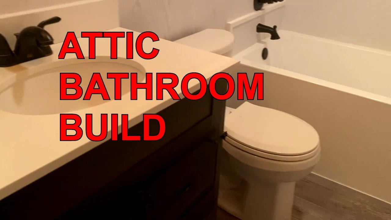 ATTIC BATHROOM BUILD