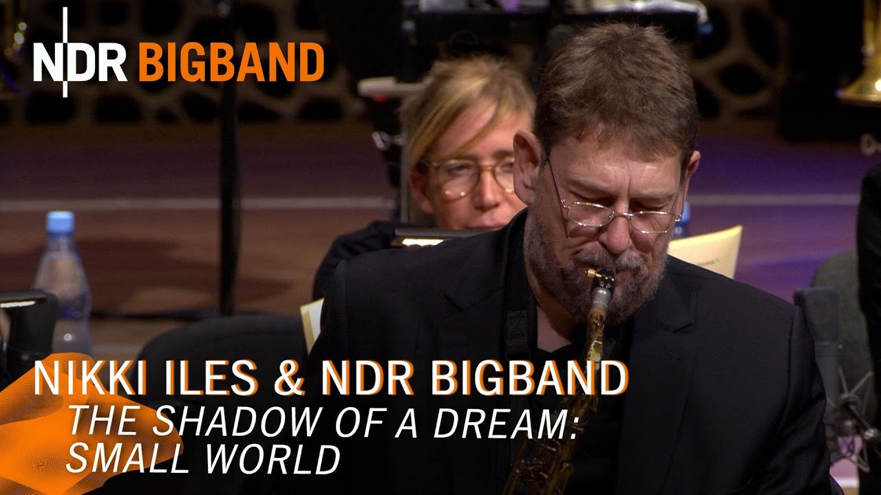 Nikki Iles - Small World | The Shadow of a Dream | NDR Bigband