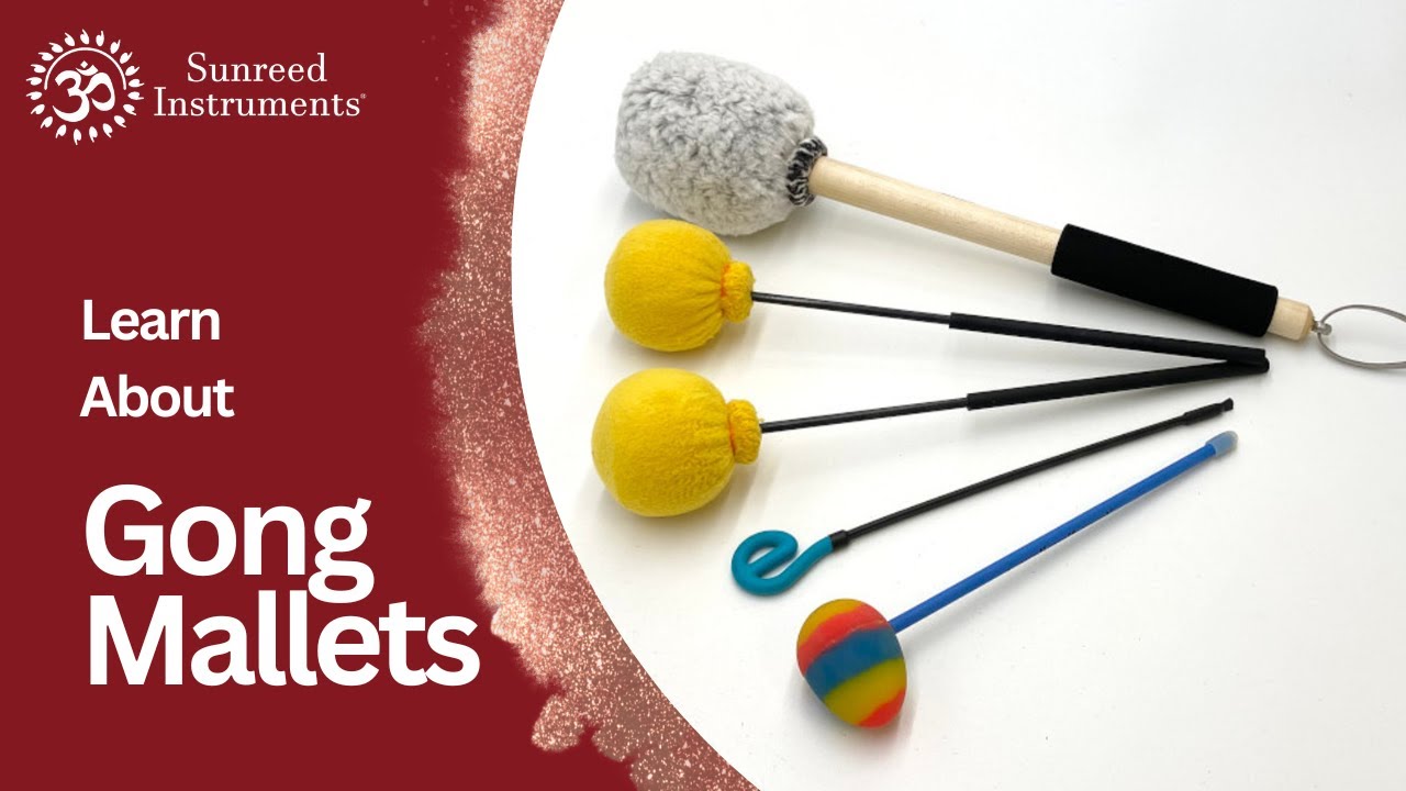 Exploring Gong Mallets - Sunreed Instruments