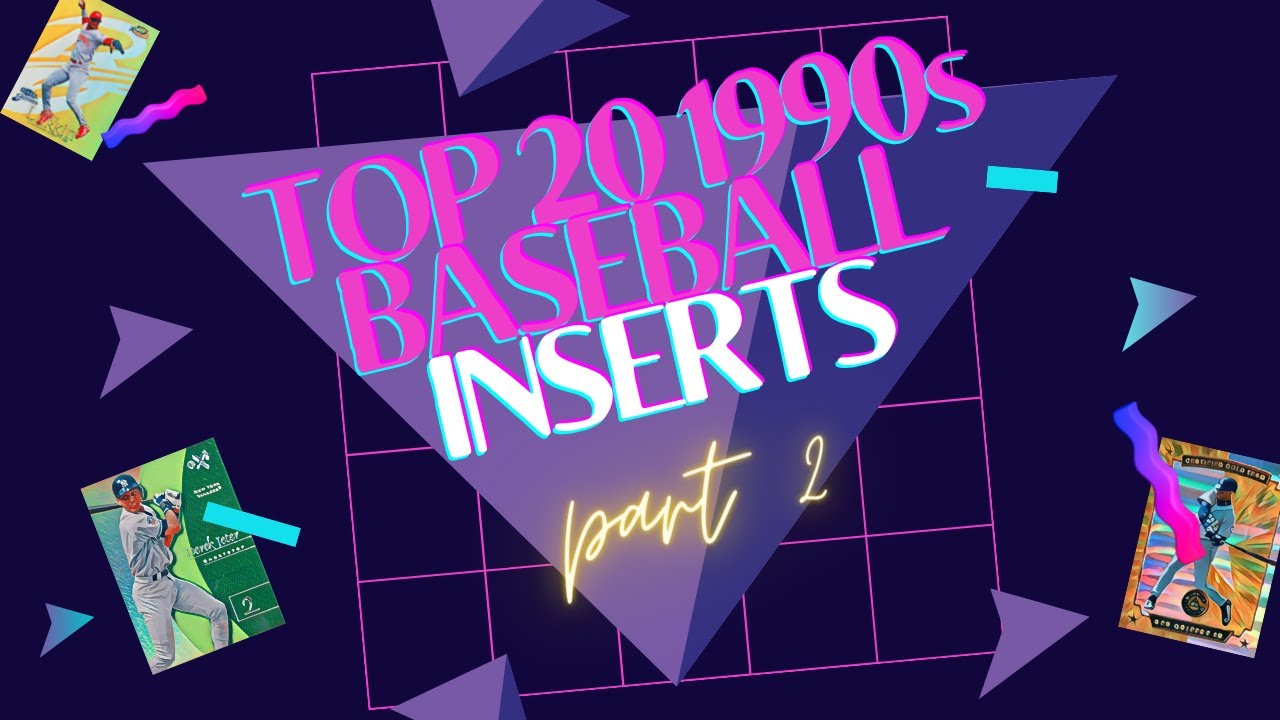 The Top 1990s Inserts - Part 2