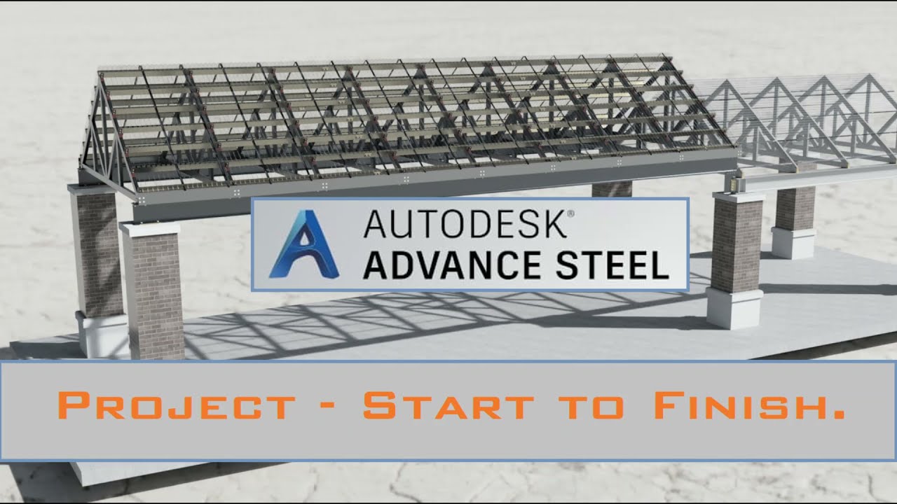 ADVANCE STEEL: "Project Start to Finish" FULL