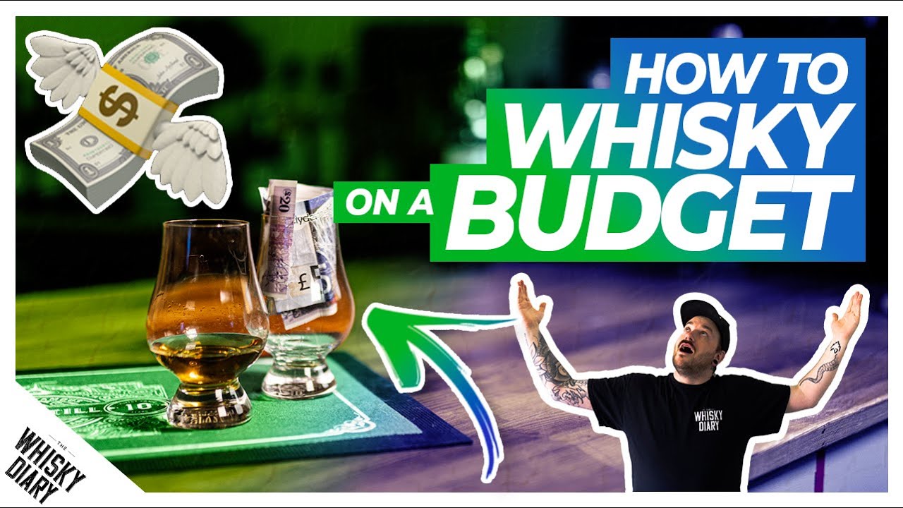 Can you Whisky on a Budget? - 6 Tips for the best Dram for your Cash
