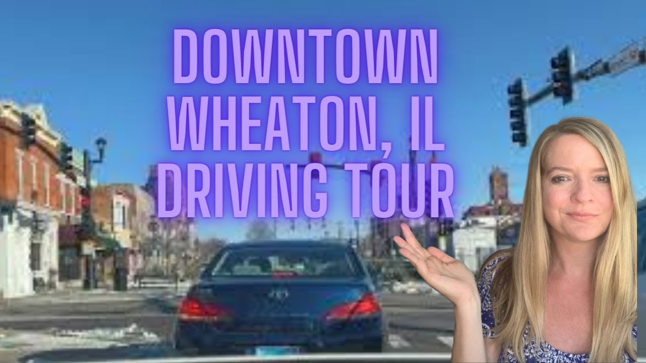 Chicago Western Suburbs - Driving Tour of Downtown Wheaton, IL