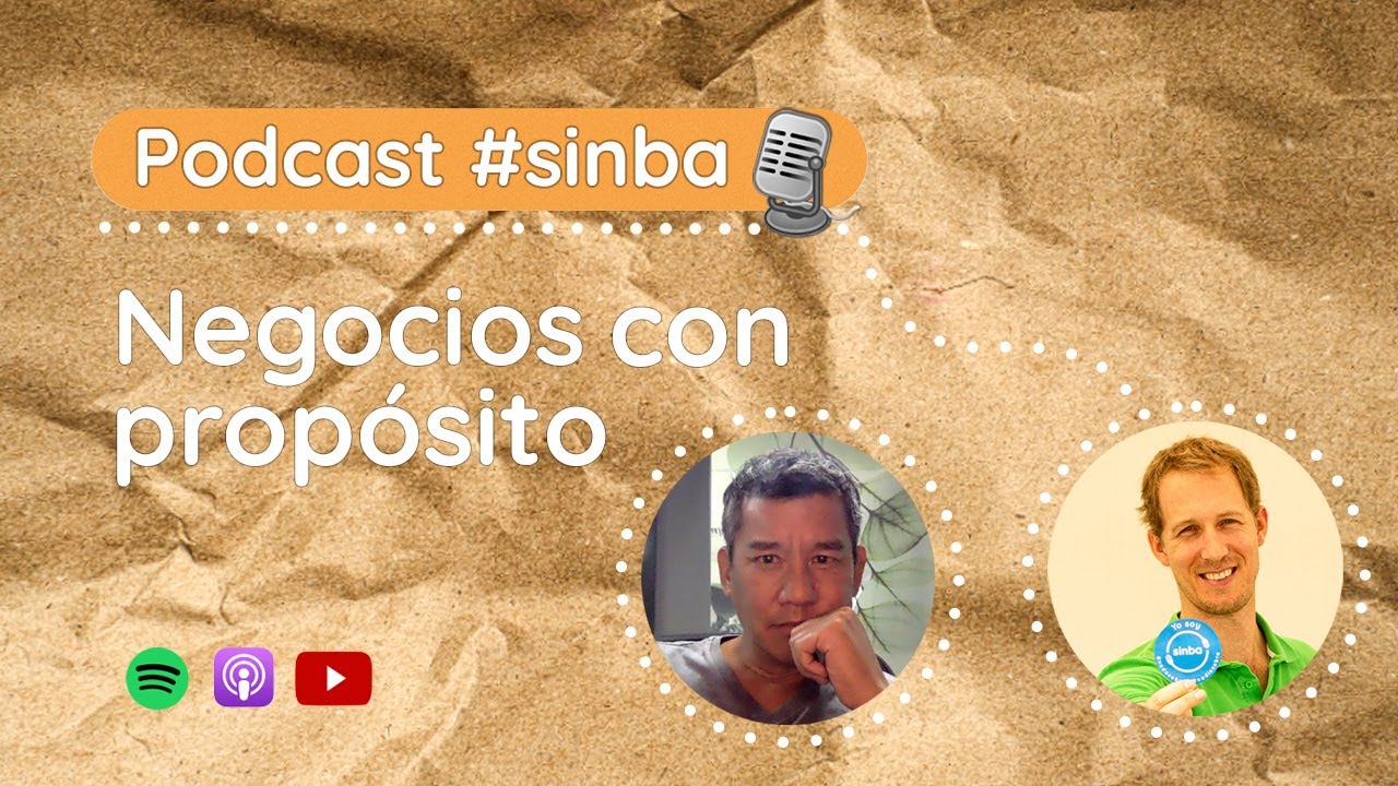 Negocios con prop&oacute;sito | Podcast sinba