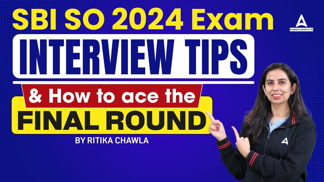 SBI SO 2024 Exam | Interview Tips & How to ace the Final Round | By Ritika Chawla