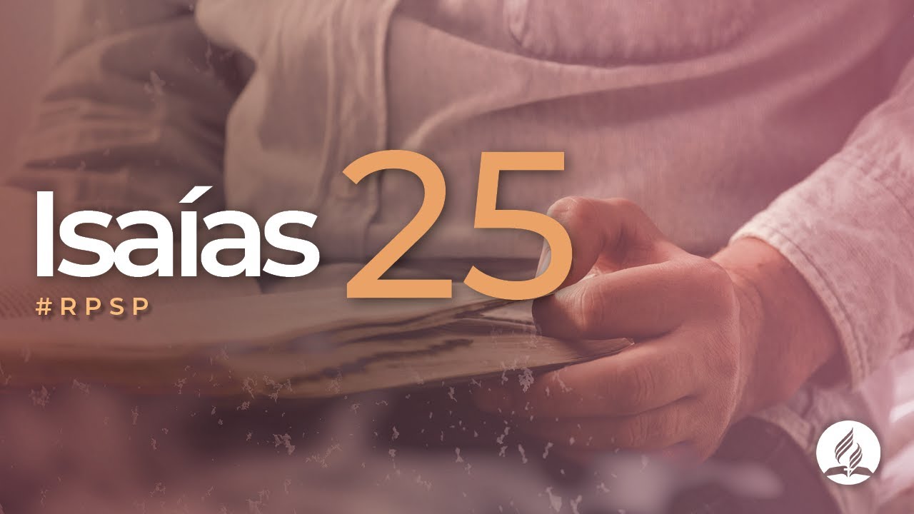 Isaías 25 -  Reavivados por sua Palavra | #RPSP
