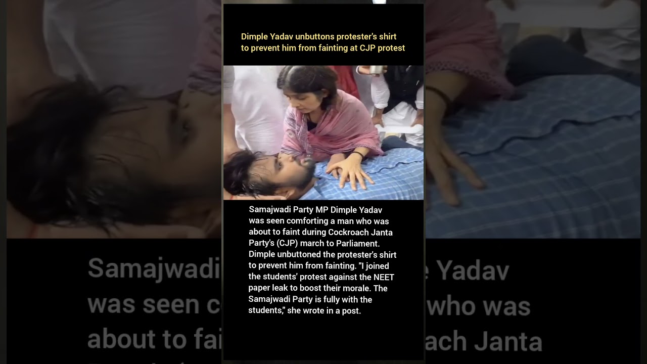 Dimple Yadav unbuttons protester's shirt to prevent him from fainting at CJP protest #news