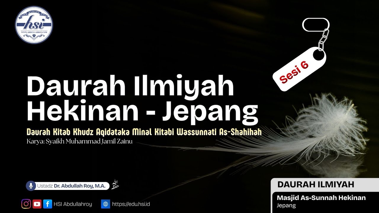 Daurah Kitab Khudz Aqidataka Minal Kitabi Wassunnati As-Shahihah - Sesi 6 | Masjid As-Sunnah Hekinan