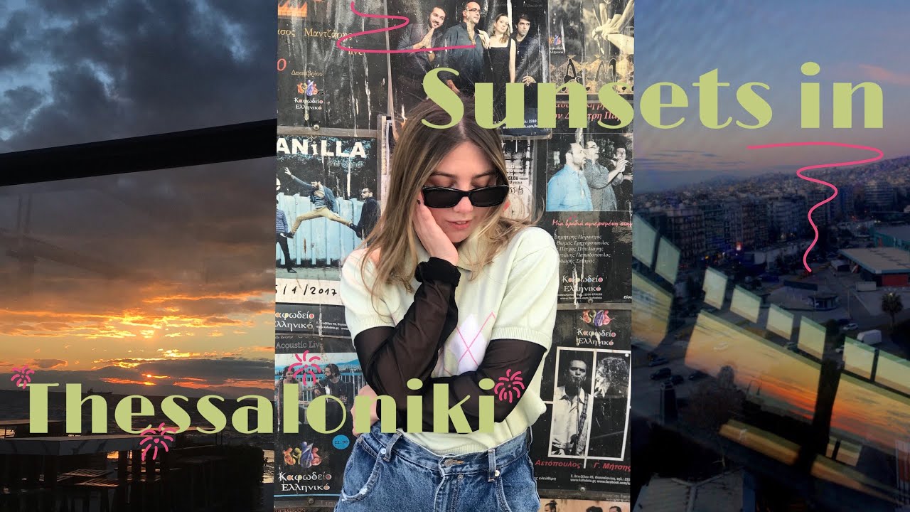 Sunsets in Thessaloniki |cafes and thrifting 🌅