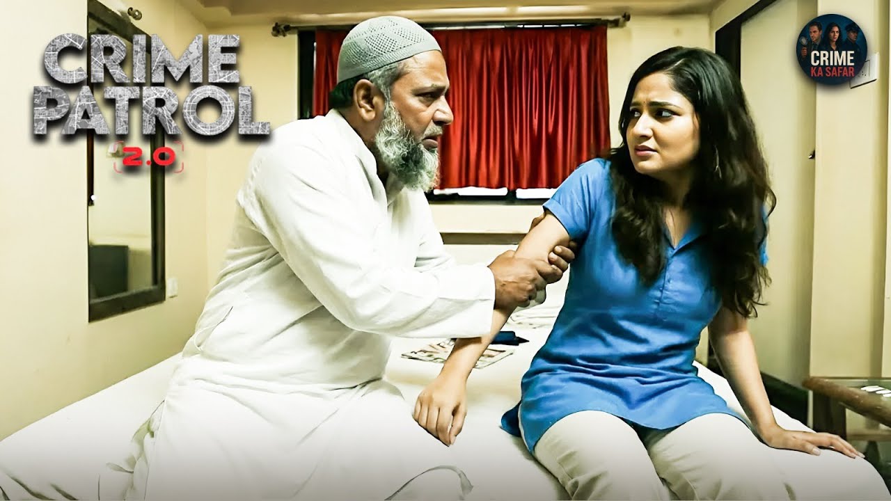 मजहब के नाम पर क्यों एक बाप करता था अपनी भेटि के साथ गन्दा काम | Best Of Crime Patrol | Episode 2026
