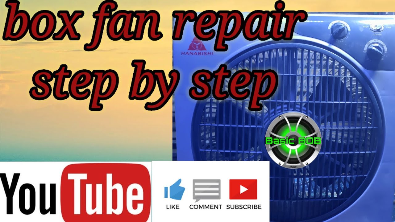 How to repair box fan step by step
