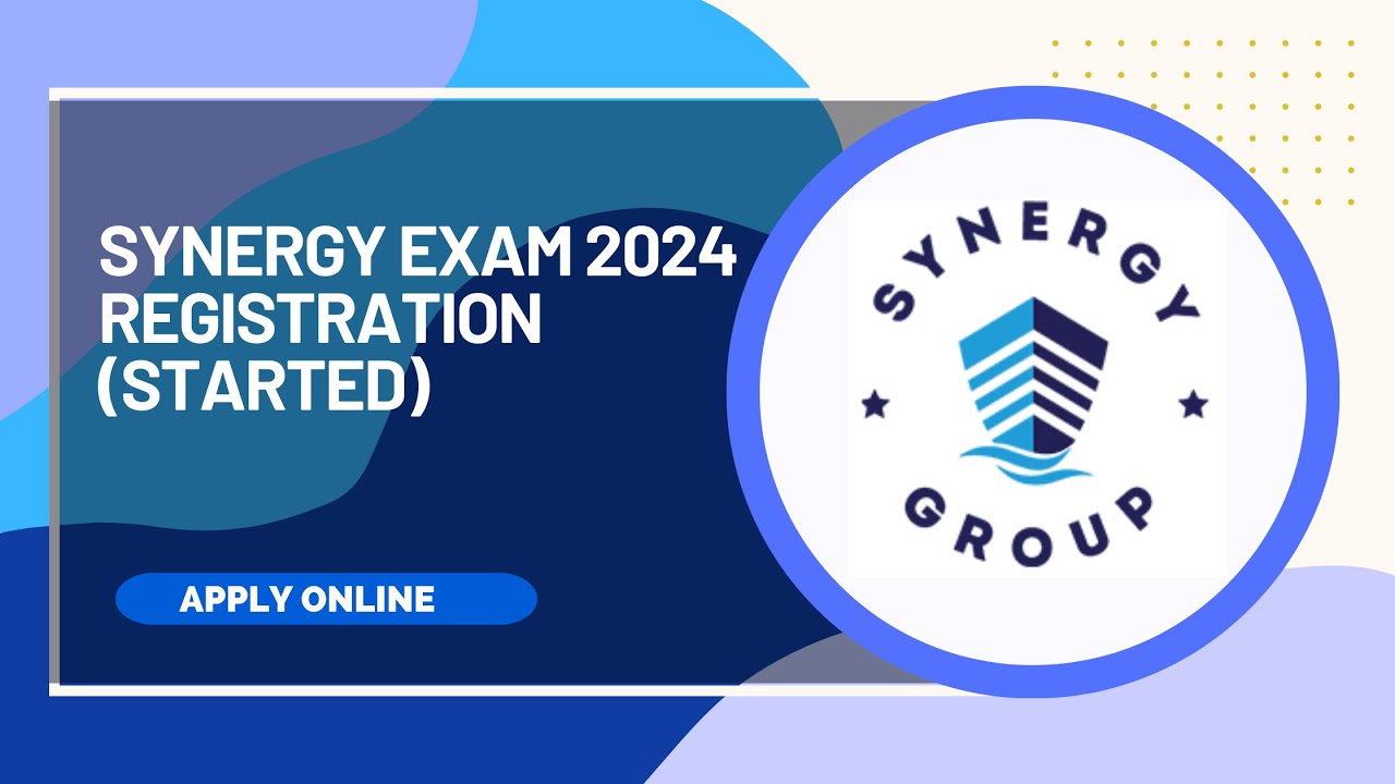 Synergy Marine Exam 2024 Full Registration Process