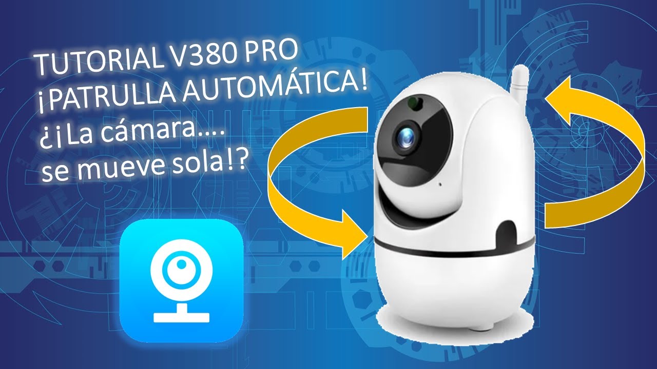 TUTORIAL V380 pro PATRULLA AUTOMÁTICA!! ¿Las cámaras 360° robóticas se pueden mover solitas?