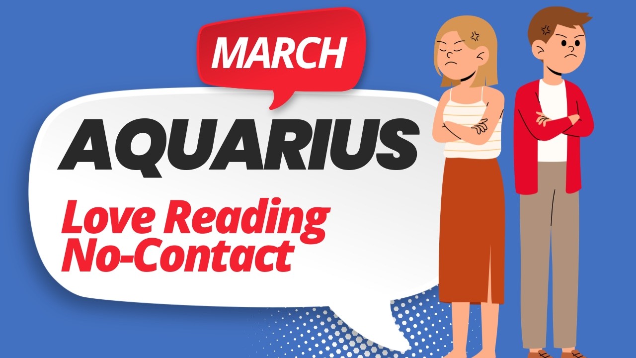Aquarius (Kumbh) March 2026 ❤️ Iss person ki feelings agar aap NO CONTACT ya SEPARATION mein hai 💘👀