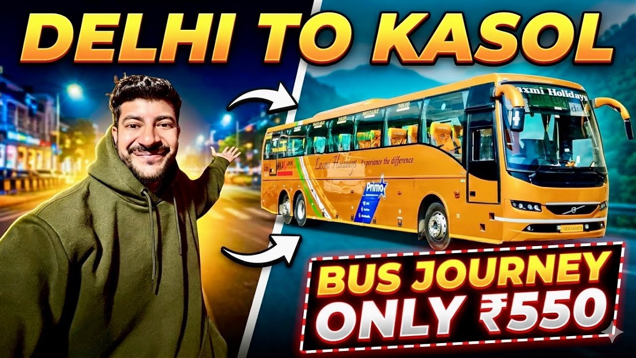 Delhi To Kasol By Volvo Bus || Delhi To Kasol || Low Budget Stay In Kasol || Complete Travel Guide