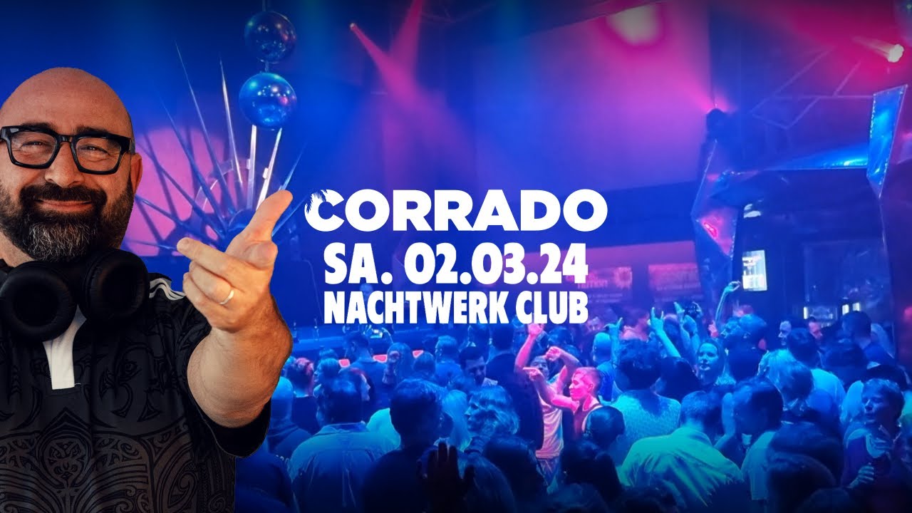 Corrado DJ - Live @ Nachtwerk Club (D) 02.03.2024