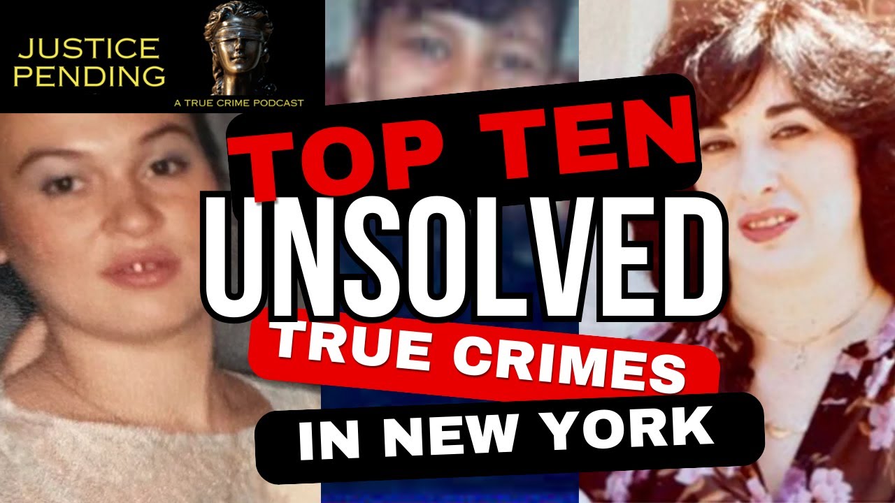 Top Ten Unsolved New York Murders | Justice Pending Podcast