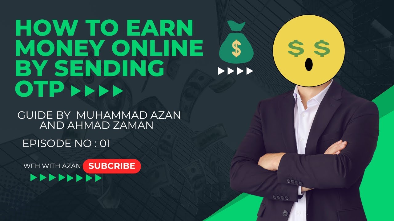 HOW  TO MAKE MONEY 💵 BY SENDING OTP | WFH With Azan