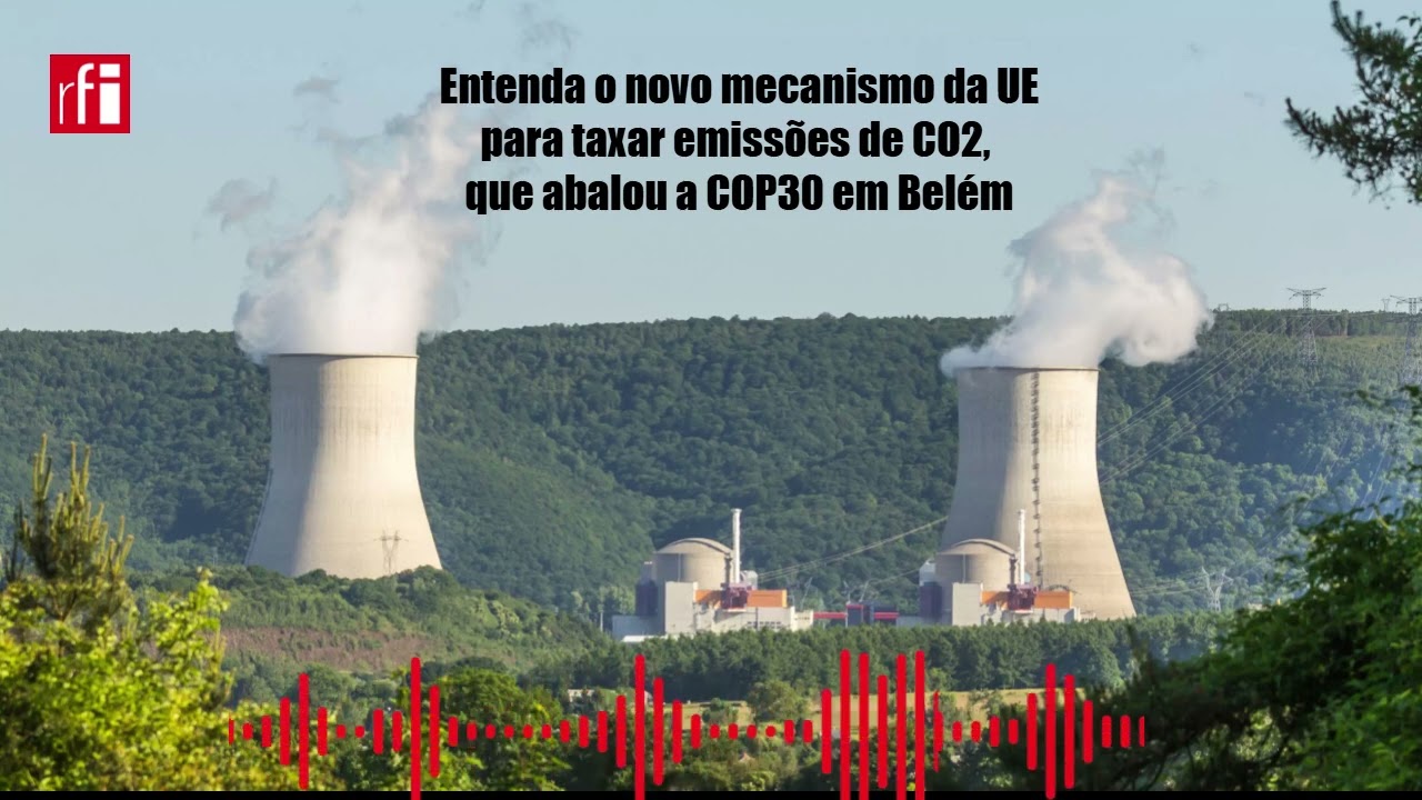 Entenda o novo mecanismo da UE para taxar emissões de CO₂