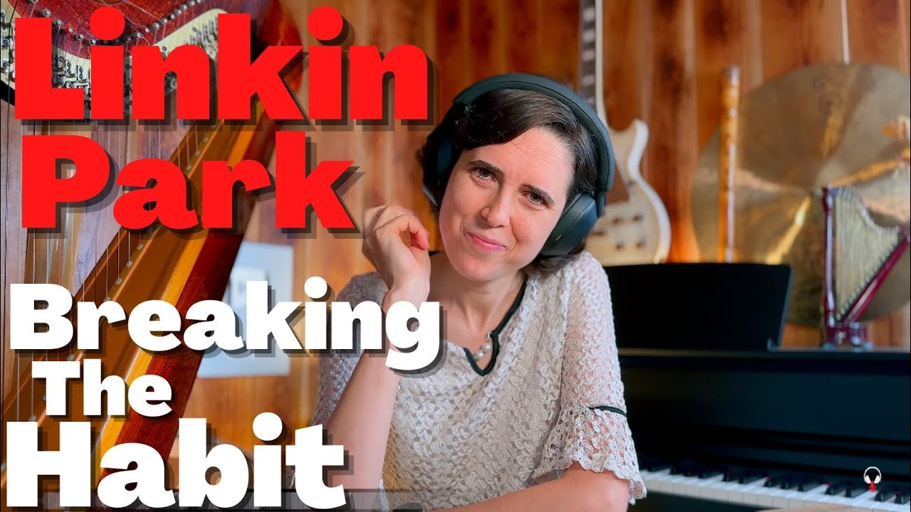 Linkin Park, Breaking The Habit  - A Classical Musician’s First Listen and Reaction