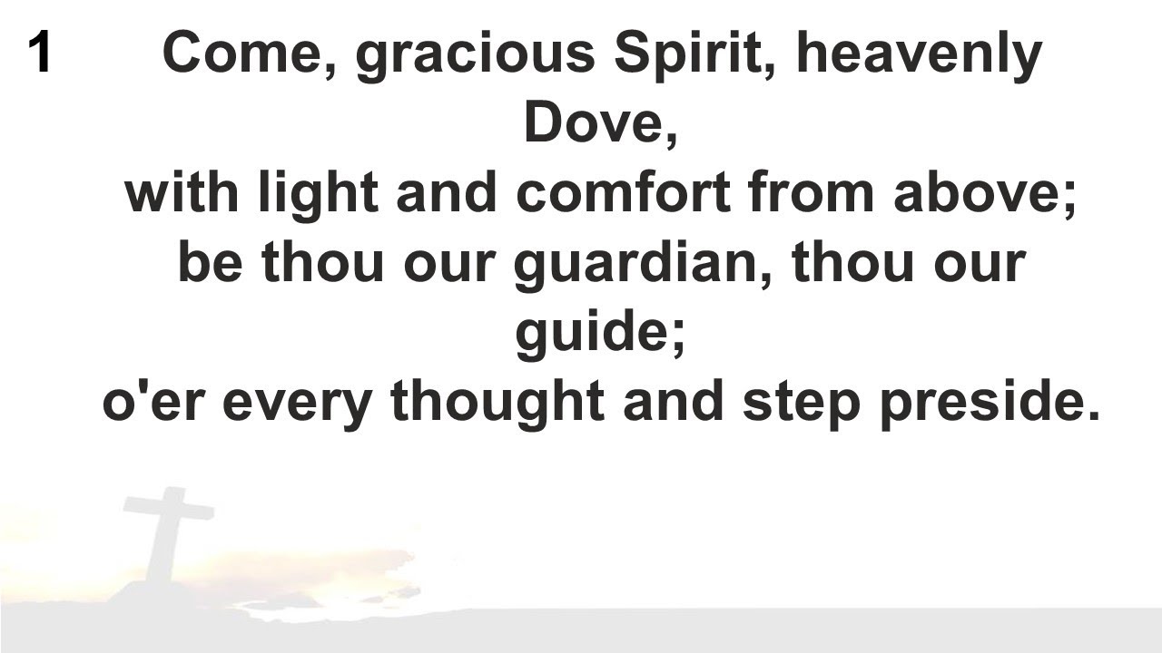 CH 295 'Come, gracious Spirit, heavenly Dove'