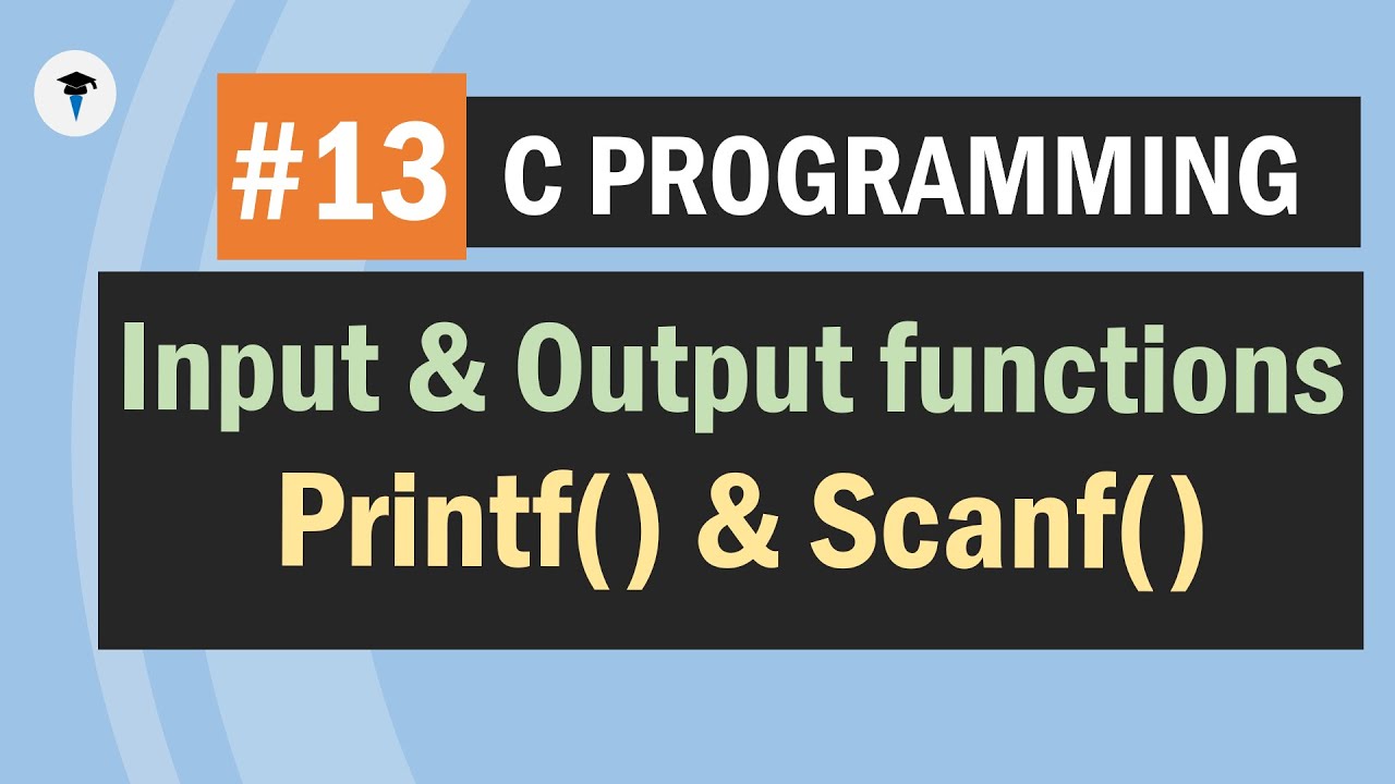Printf и Scanf с примерами | Функции ввода/вывода в C