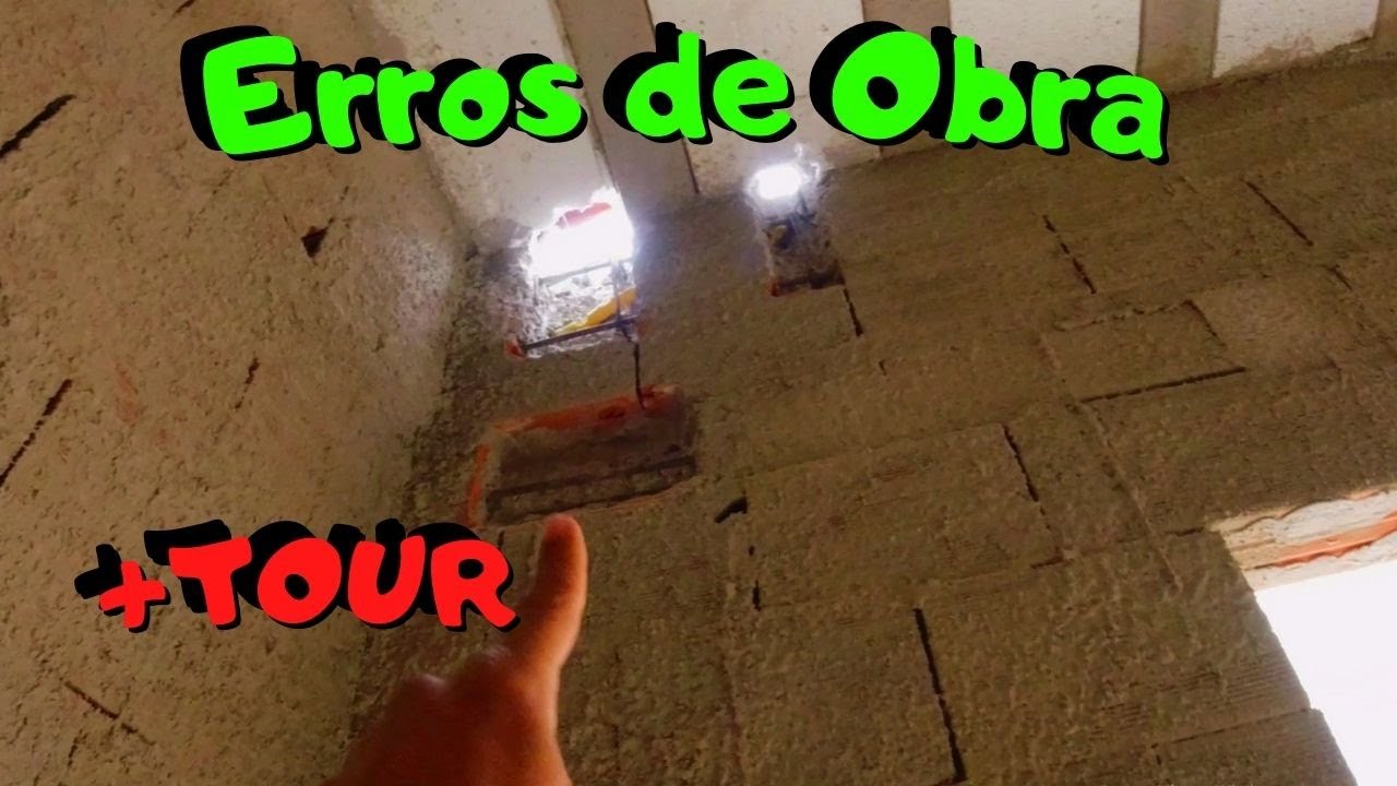 ERROS DE OBRA + TOUR pela constru&ccedil;&atilde;o