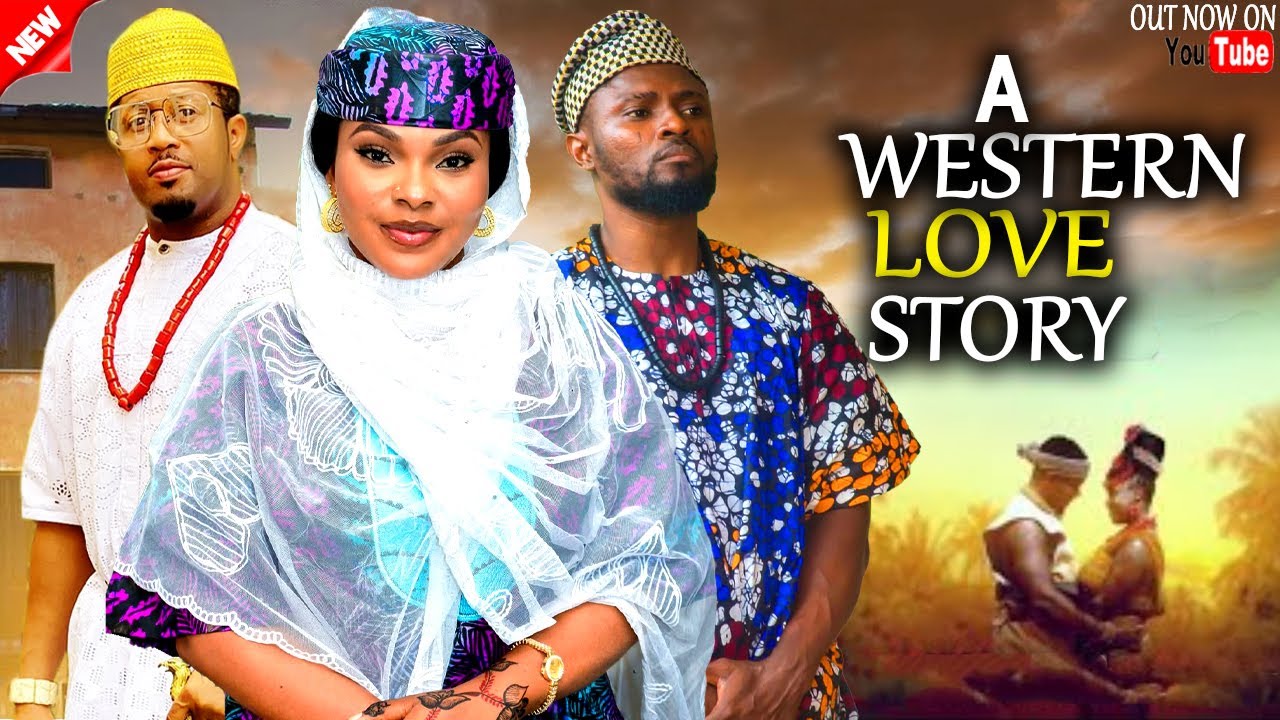 A WESTERN LOVE STORY  _( COMPLETE 2026 TRENDING NOLLYWOOD FULL MOVIE RELEASED TODAY )