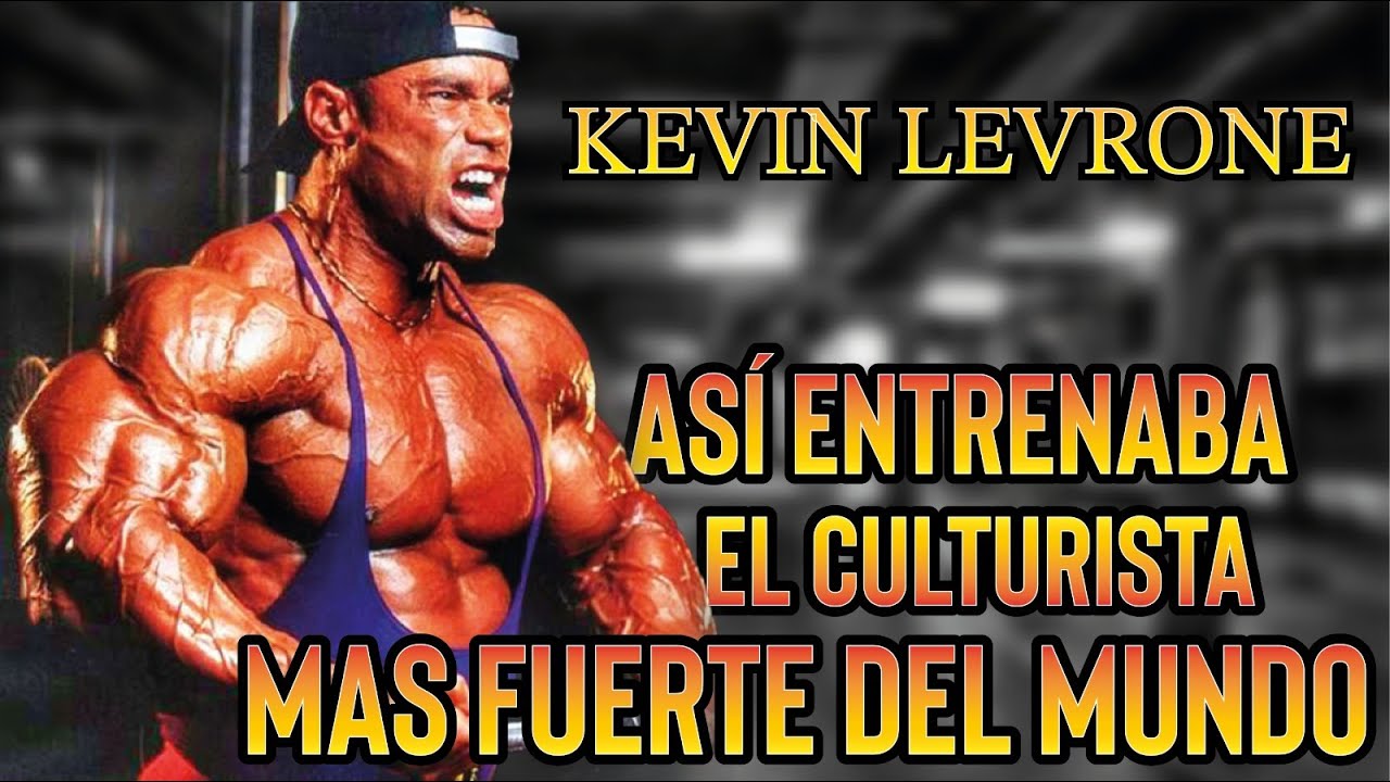☐ KEVIN LEVRONE ☐ ASI ENTRENABA EL CULTURISTA MAS FUERTE DEL MUNDO 🌎