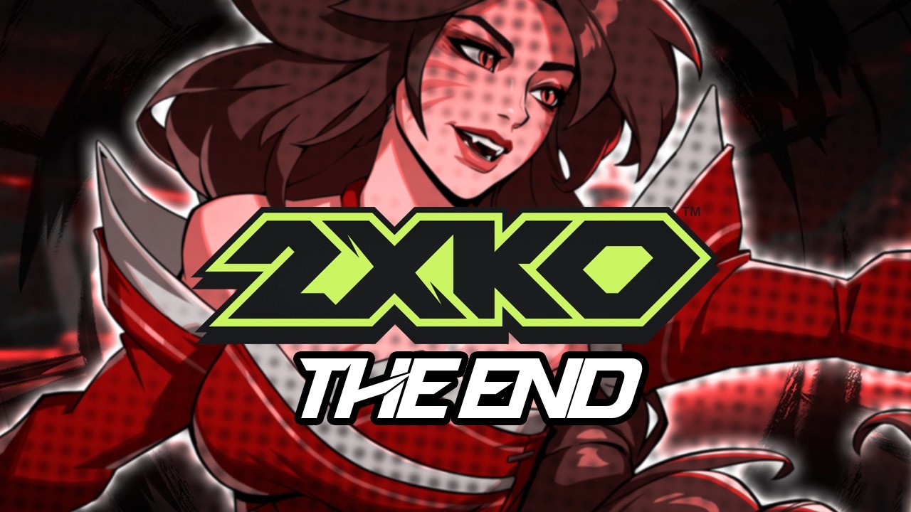 The END of 2XKO