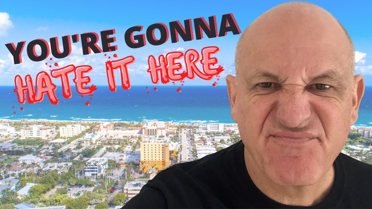 9 Reasons Why You Will HATE Living In Delray Beach