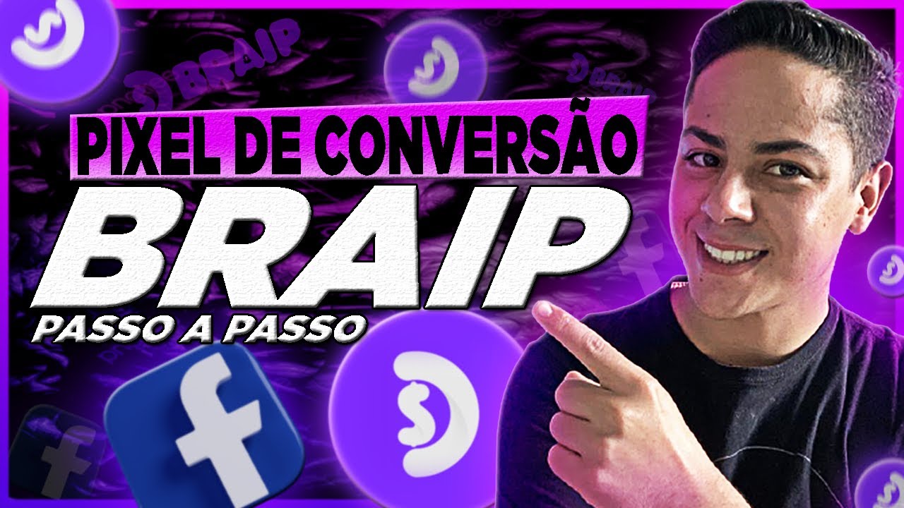 ✅ Como configurar o Pixel do Facebook na Braip - Passo a passo Completo (ATUALIZADO 2022)