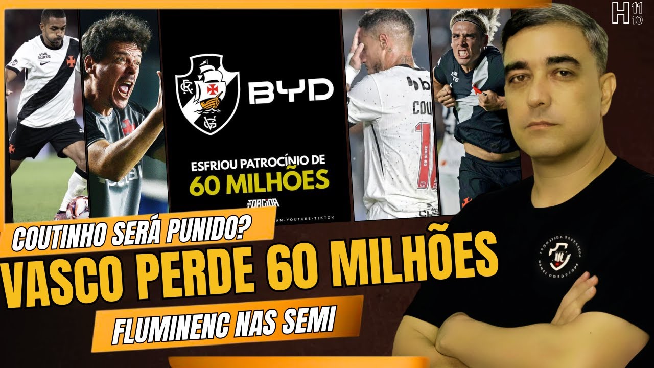 VASCO PERDE PATROCÍNIO DE 60 MILHÕES - COUTINHO SERÁ PUNIDO? FLUC MANDA RECADO P/ VASCO E+