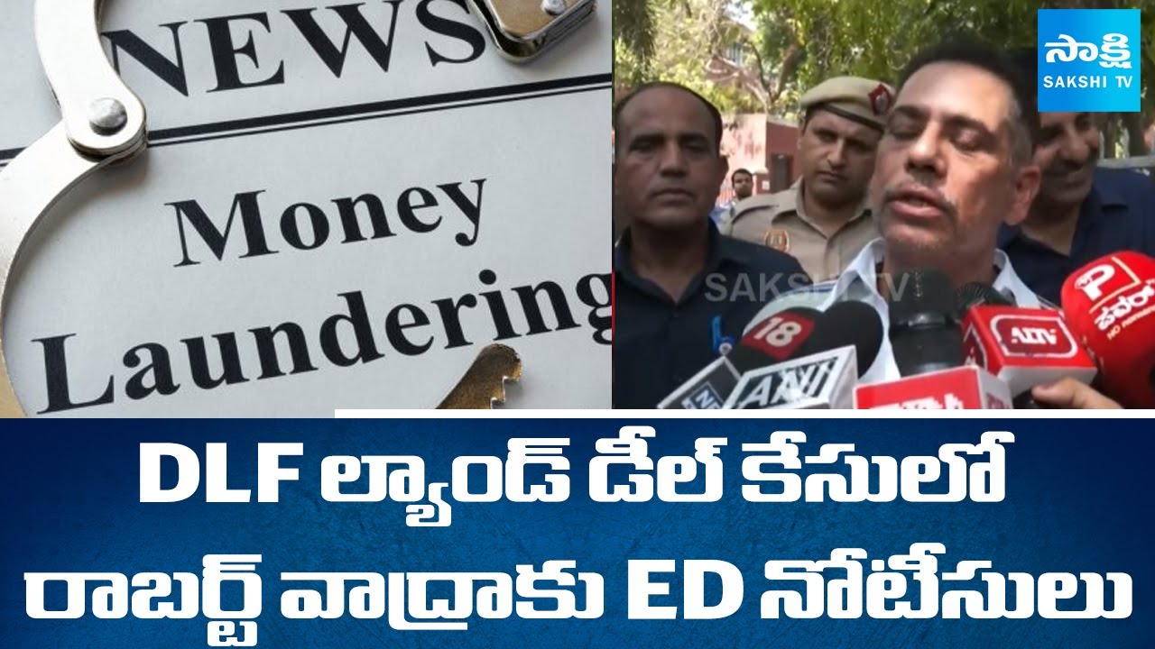 ED Issues Notice to Robert Vadra in DLF Land Deal Case | Money Laundring Case | Sakshi TV